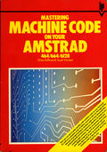 Mastering Machine Code on your Amstrad (Interface Publications) Front Coverbook.jpg