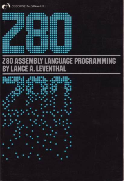 Z80 Assembly Language Programming by Lance A.Leventhal